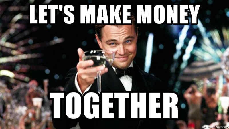 Leonardo Dicaprio business meme saying, "Let's make money together."